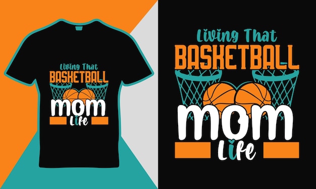 Living That Basketball mom Life sort quotes t-shirt template  design vector