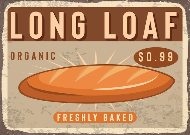 Long Loaf Advertisement Vintage sign Retor Poster