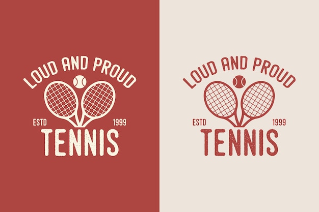 loud and proud tennis vintage typography tennis t shirt design illustration