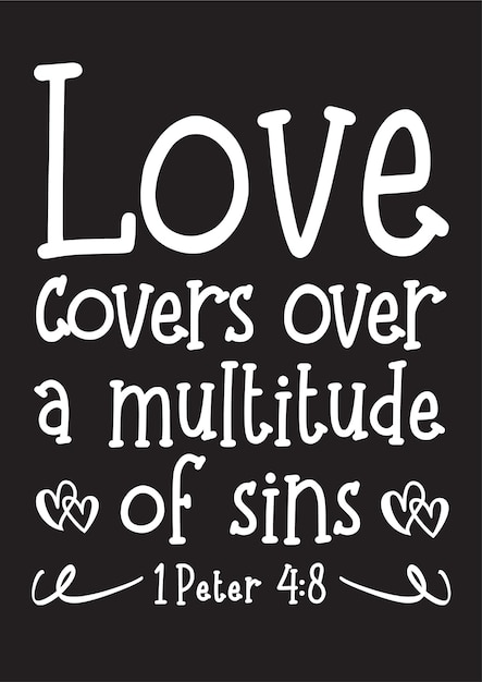 love covers over a multitude of sins