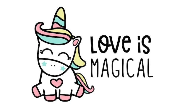 Love is magical, unicorn.