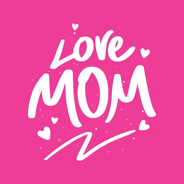 Love Mom lettering