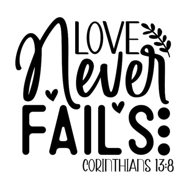 Vector love never fails corinthians 13 8