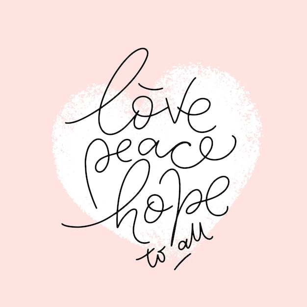 Vector love peace hope to all vector quote lettering typography poster banner design