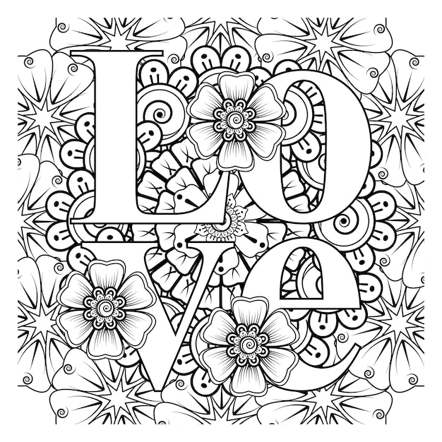 Love words with mehndi flowers for coloring book page doodle ornament