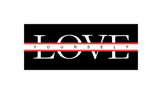 Vector love yourself inspirational motivational text. typography slogan for t shirt printing, slogan tees, fashion prints, posters, cards, stickers.