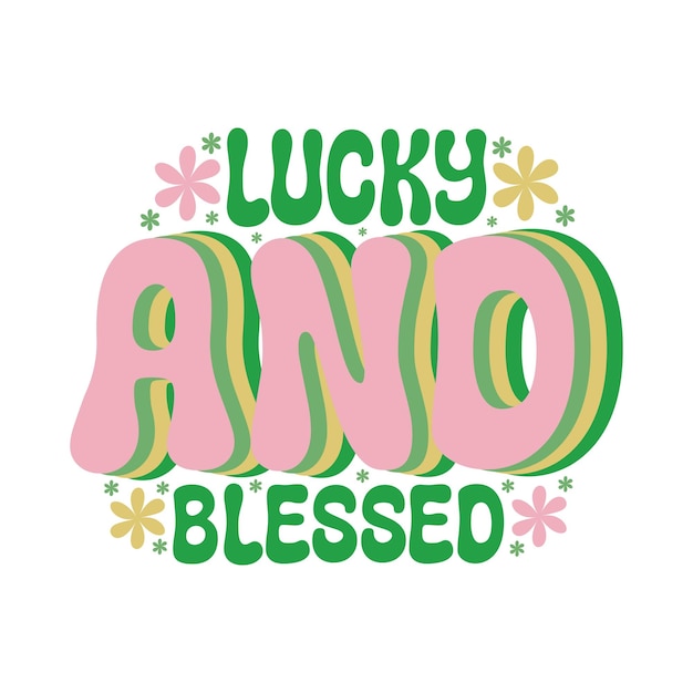 Lucky and Blessed And St Patricks Day Retro Svg Design File Digital Download