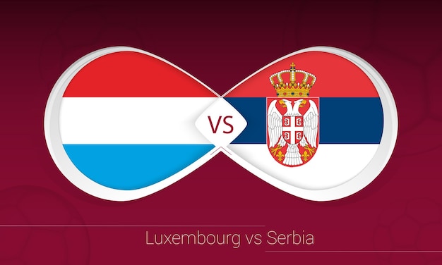 Luxembourg vs Serbia in Football Competition, Group A. Versus icon on Football background.