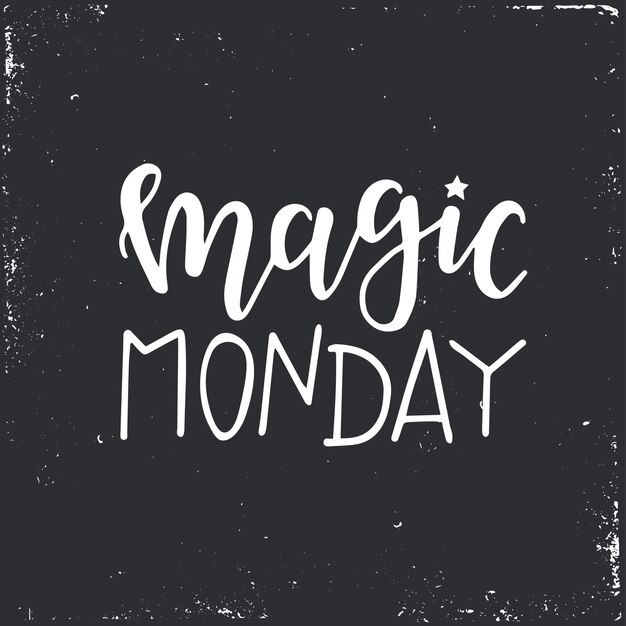 Magic monday Hand drawn typography poster or cards. Conceptual handwritten phrase. hand lettered calligraphic design. 