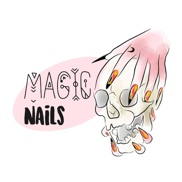 Magical nails handwritten quote a hand with long nails holds a skull