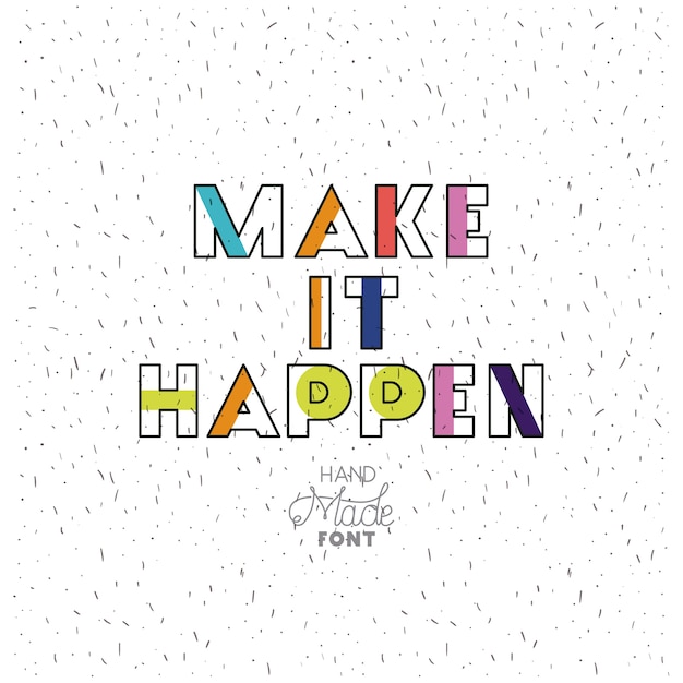 make it happy message with hand made font