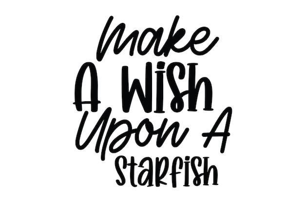 Make A Wish Upon A Starfish svg