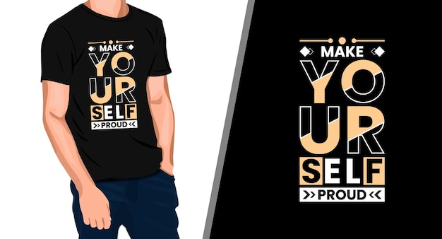 Make yourself proud typography calligraphy t shirt design Premium Vector