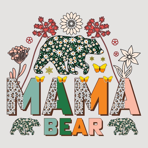 MAMA BEAR SVG SUBLIMATION VECTOR GRAPHIC TSHIRT DESIGN SUBLIMATION