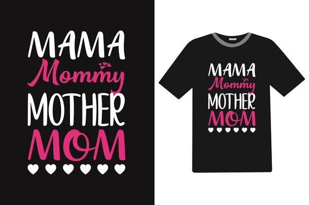 Vector mama mommy mother mom mothers day tshirt design