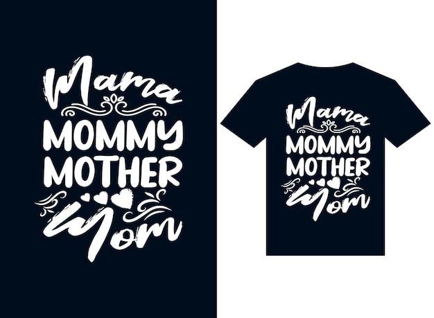 mama mommy mother mom tshirt design typography vector illustration files for printing ready