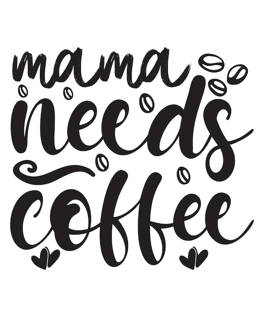 mama needs coffee