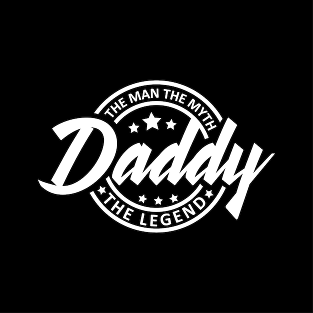 The man the myth the legend daddy father's day design logo design