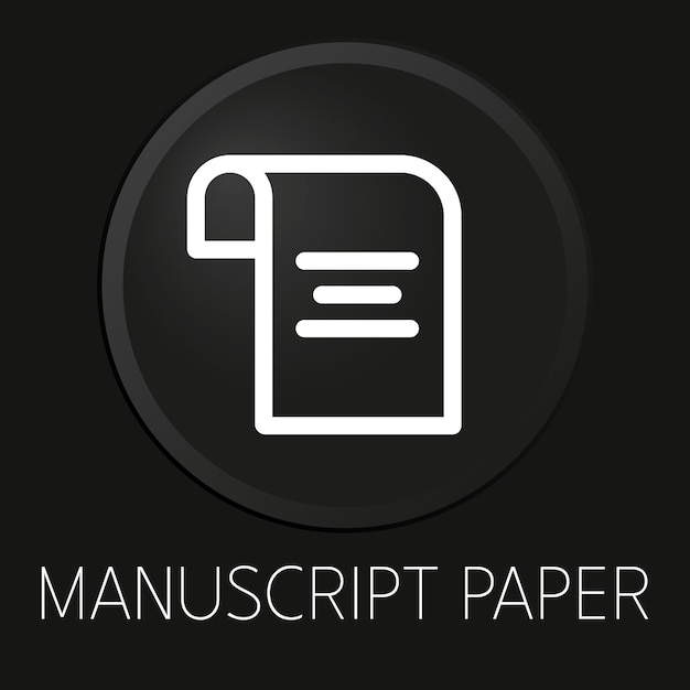 Manuscript paper minimal vector line icon on 3D button isolated on black background Premium VectorxA