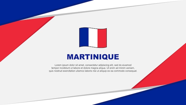 Martinique Flag Abstract Background Design Template Martinique Independence Day Banner Cartoon Vector Illustration Background