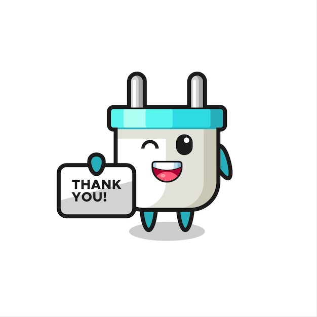 The mascot of the electric plug holding a banner that says thank you , cute style design for t shirt, sticker, logo element