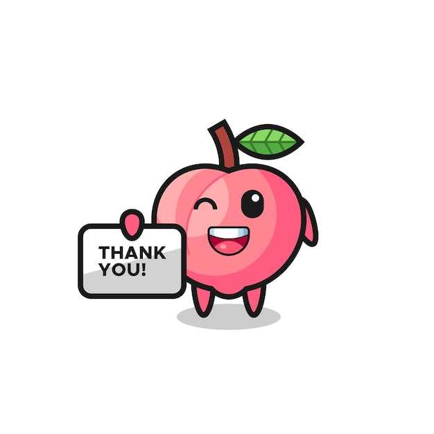 The mascot of the peach holding a banner that says thank you , cute style design for t shirt, sticker, logo element