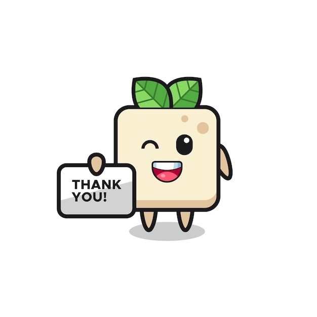 The mascot of the tofu holding a banner that says thank you , cute style design for t shirt, sticker, logo element