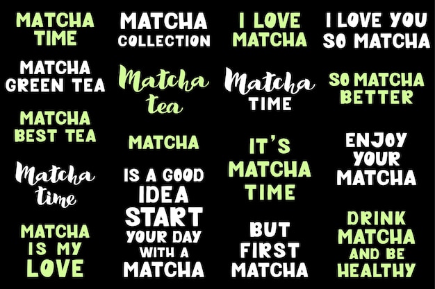 Matcha lettering set  vector illustration isolated on black background Handwritten lettering