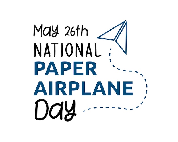 May 26th national paper airplane day phrase colorful lettering with white background