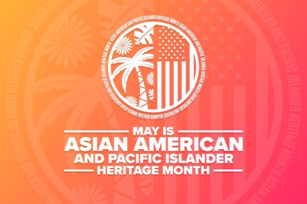 May is Asian American and Pacific Islander Heritage Month Holiday concept Template for background banner card poster with text inscription Vector EPS10 illustration