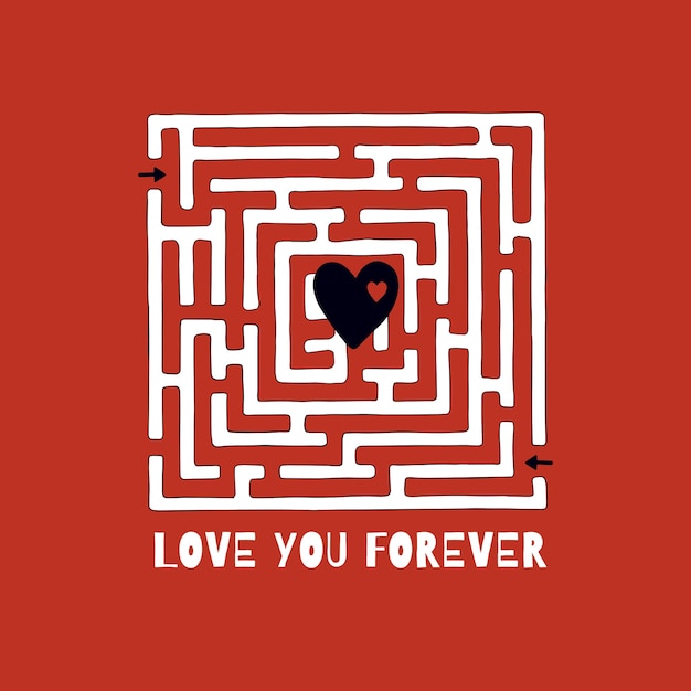 The Maze with the heart and lettering LOVE YOU FOREVER. Labyrinth with entry and exit.