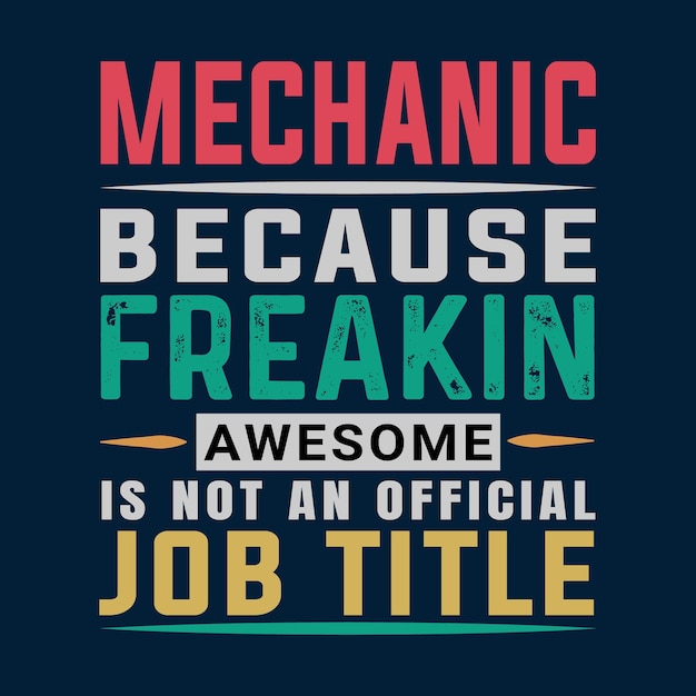 Mechanic Job Title Typography T shirt Design