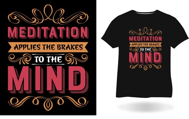 Mediation Applies The Brakes To The Mind T shirt design