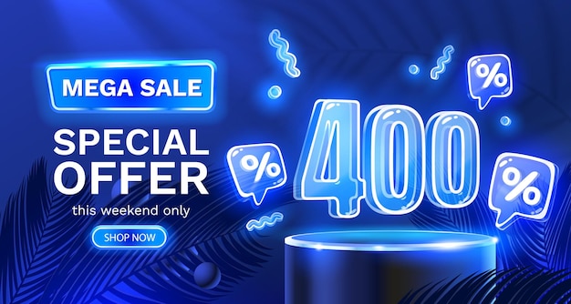 Mega sale special offer Neon 400 off sale banner Sign board promotion Vector illustration