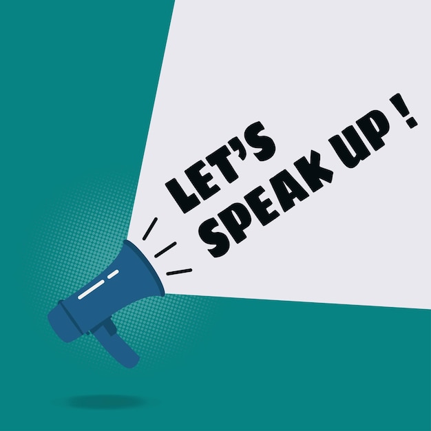 Vector megaphone with lets speak up design vector illustration