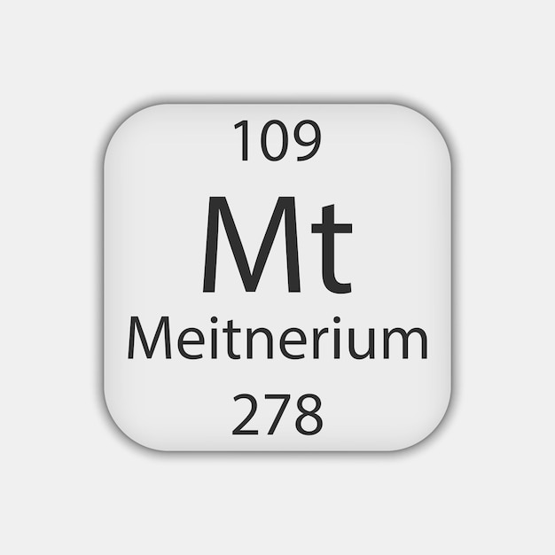 Meitnerium symbol Chemical element of the periodic table Vector illustration