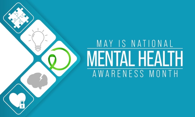 Mental health awareness month observed each year in May