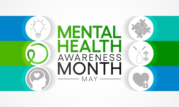 Mental health awareness month observed each year in May