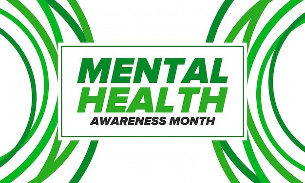 Mental Health Awareness Month Raising awareness of mental health Medical and healthcare Vector