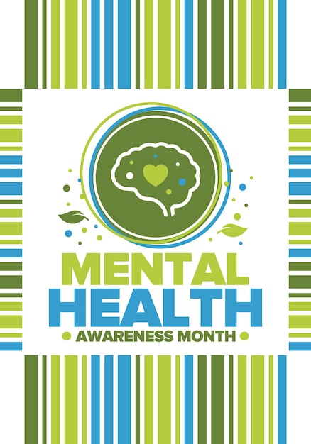 Mental Health Awareness Month in United States Raising awareness of mental health Vector poster