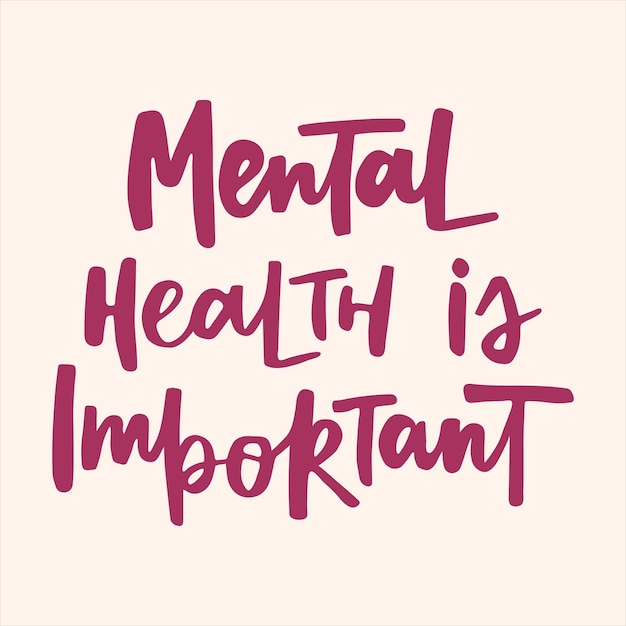 Mental health is important handwritten quote