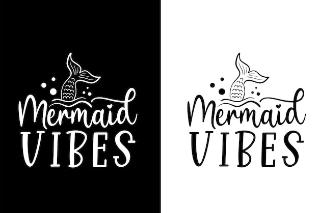 Mermaid vibes phrase lettering with white background Premium Vector