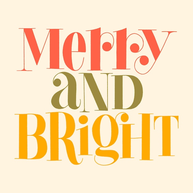 Merry and Bright hand-drawn lettering quote for Christmas time. Text for social media, print, t-shirt, card, poster, promotional gift, landing page, web design elements. Vector illustration