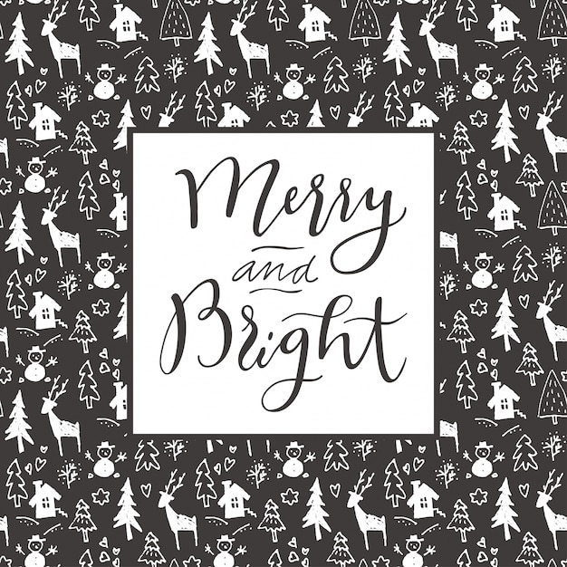 Merry and Bright. Merry Christmas calligraphy artistic greeting card on seamless hand drawn background