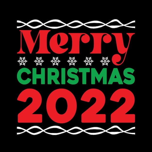 Merry Christmas 2022,christmas t-shirt design