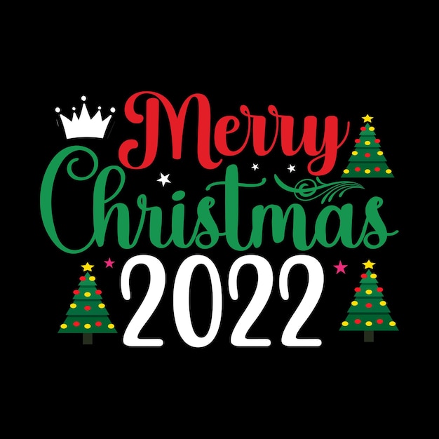 Vector merry christmas 2022 svg t shirt design