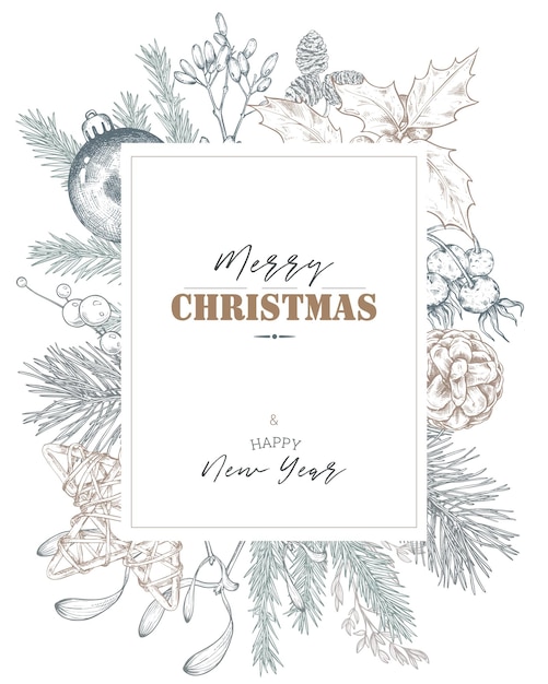 Merry Christmas and Happy New Year greeting card with hand drawn winter plants pine cones berries Vector template