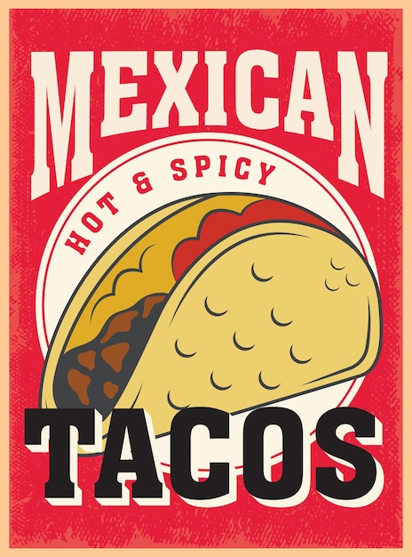 Mexican taco tradiational restaurant advertisement retro poster vector template