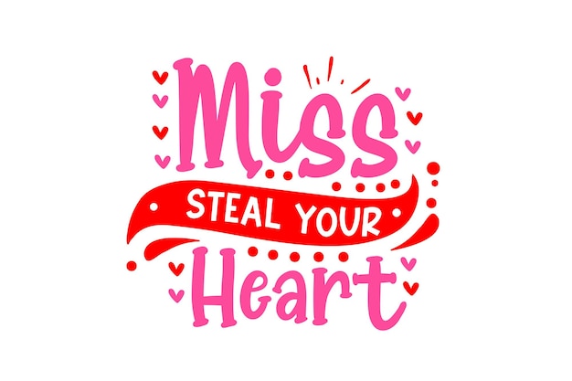 Miss Steal Your Heart design