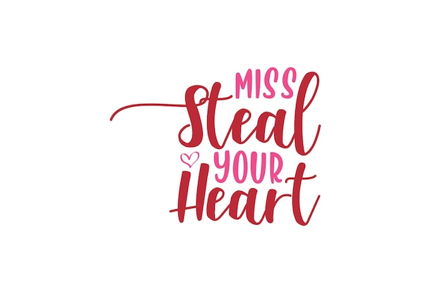 Miss Steal Your Heart Shirt